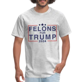 Felons for Trump 2024 T-Shirt