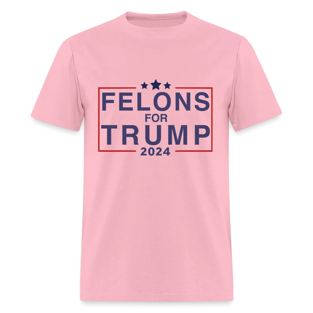 Felons for Trump 2024 T-Shirt