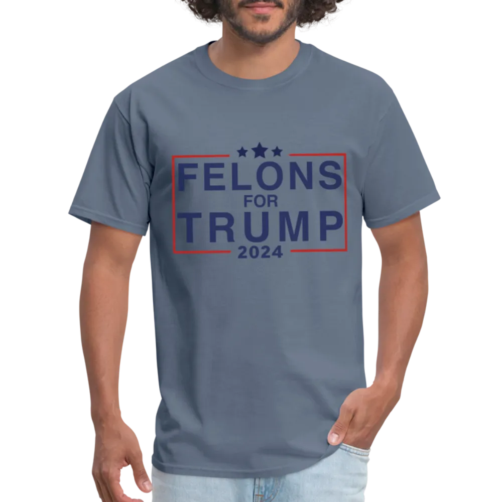 Felons for Trump 2024 T-Shirt