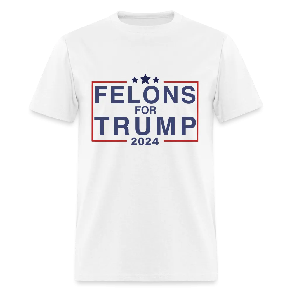 Felons for Trump 2024 T-Shirt