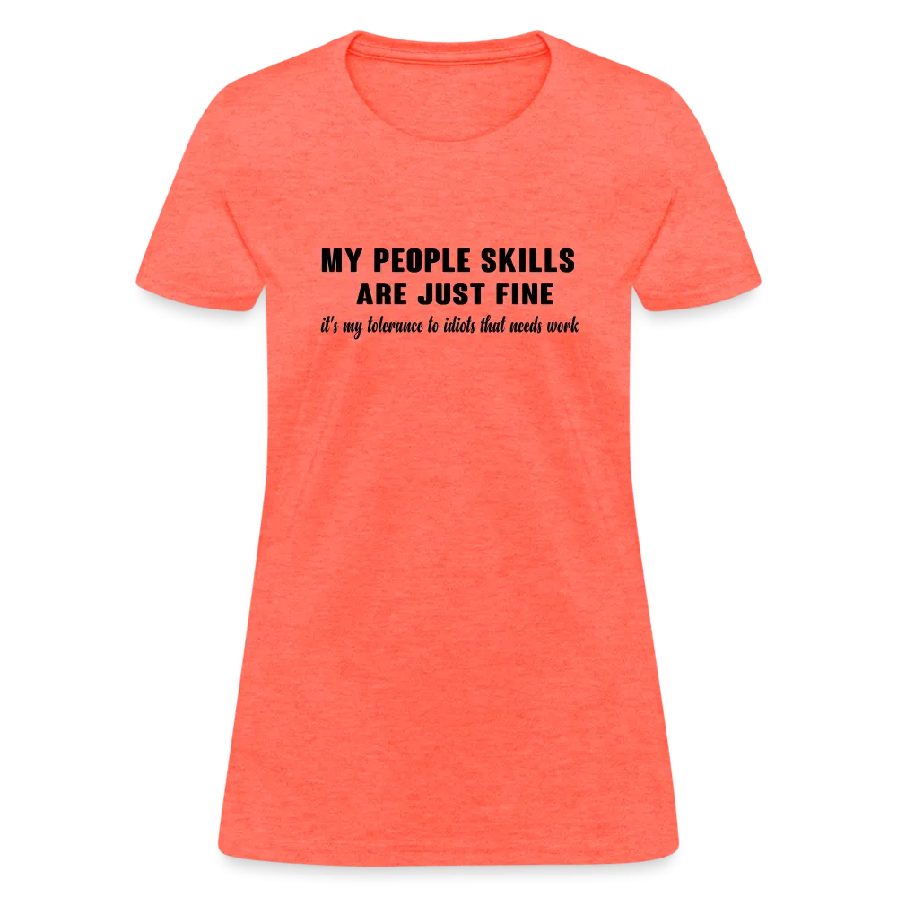 It's My Tolerance To Idiots That Needs Work Women's T-Shirt