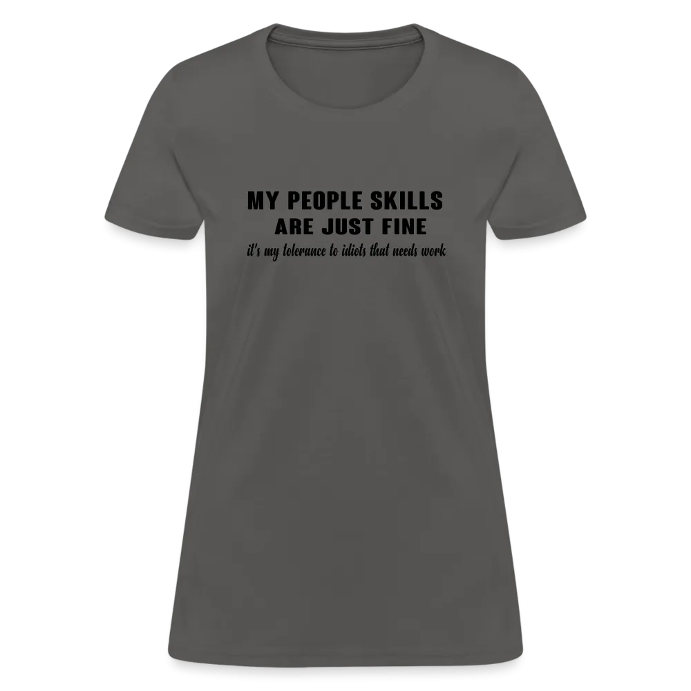 It's My Tolerance To Idiots That Needs Work Women's T-Shirt