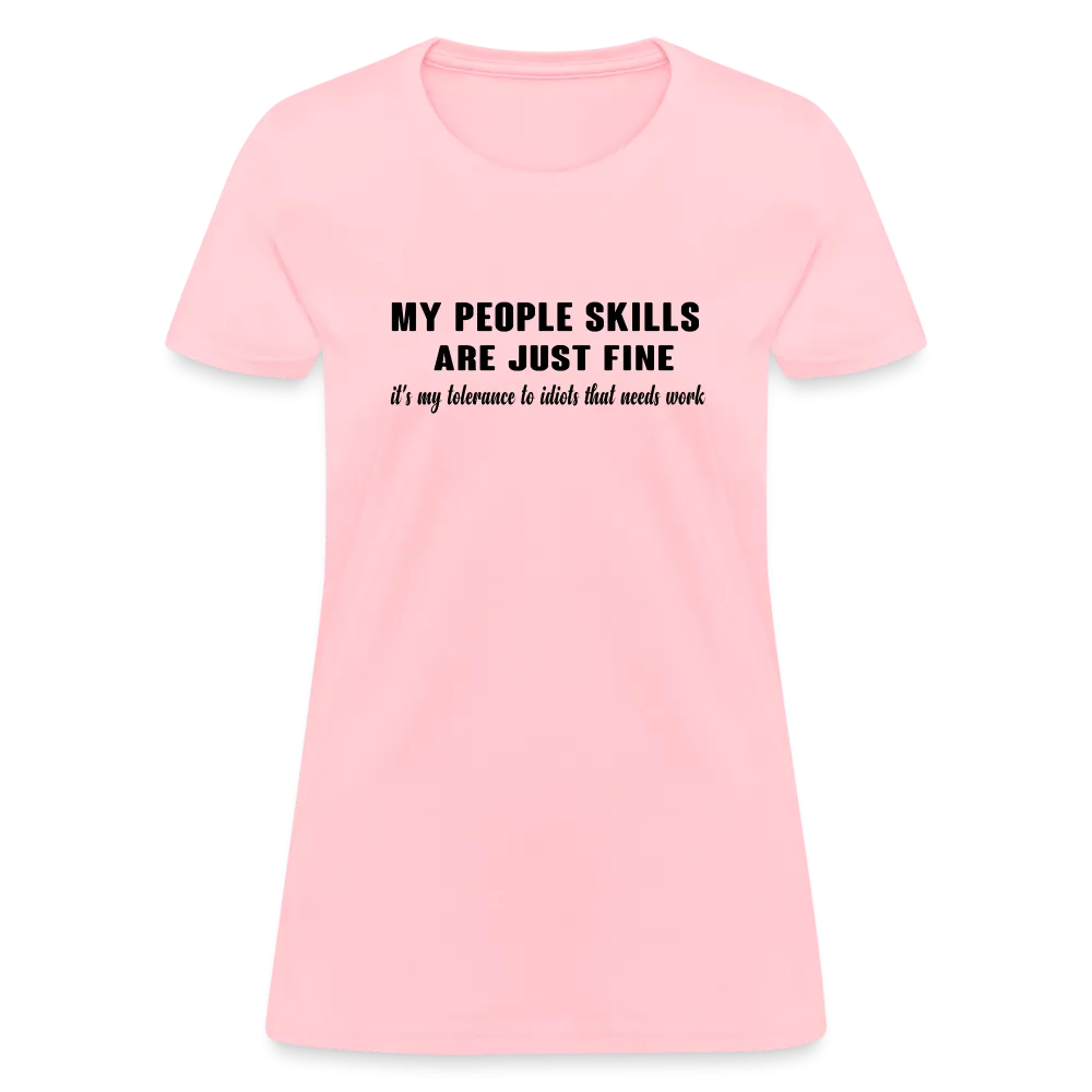 It's My Tolerance To Idiots That Needs Work Women's T-Shirt