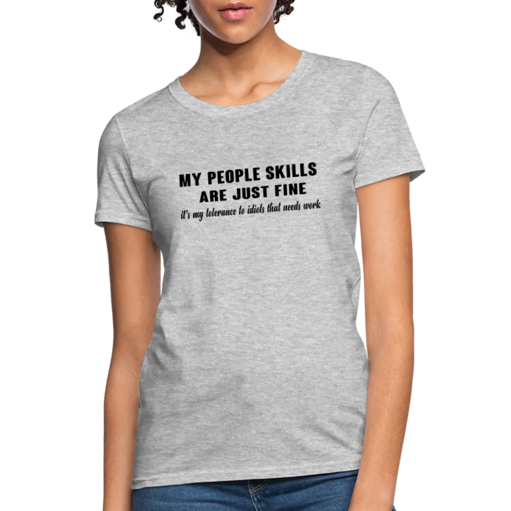 It's My Tolerance To Idiots That Needs Work Women's T-Shirt