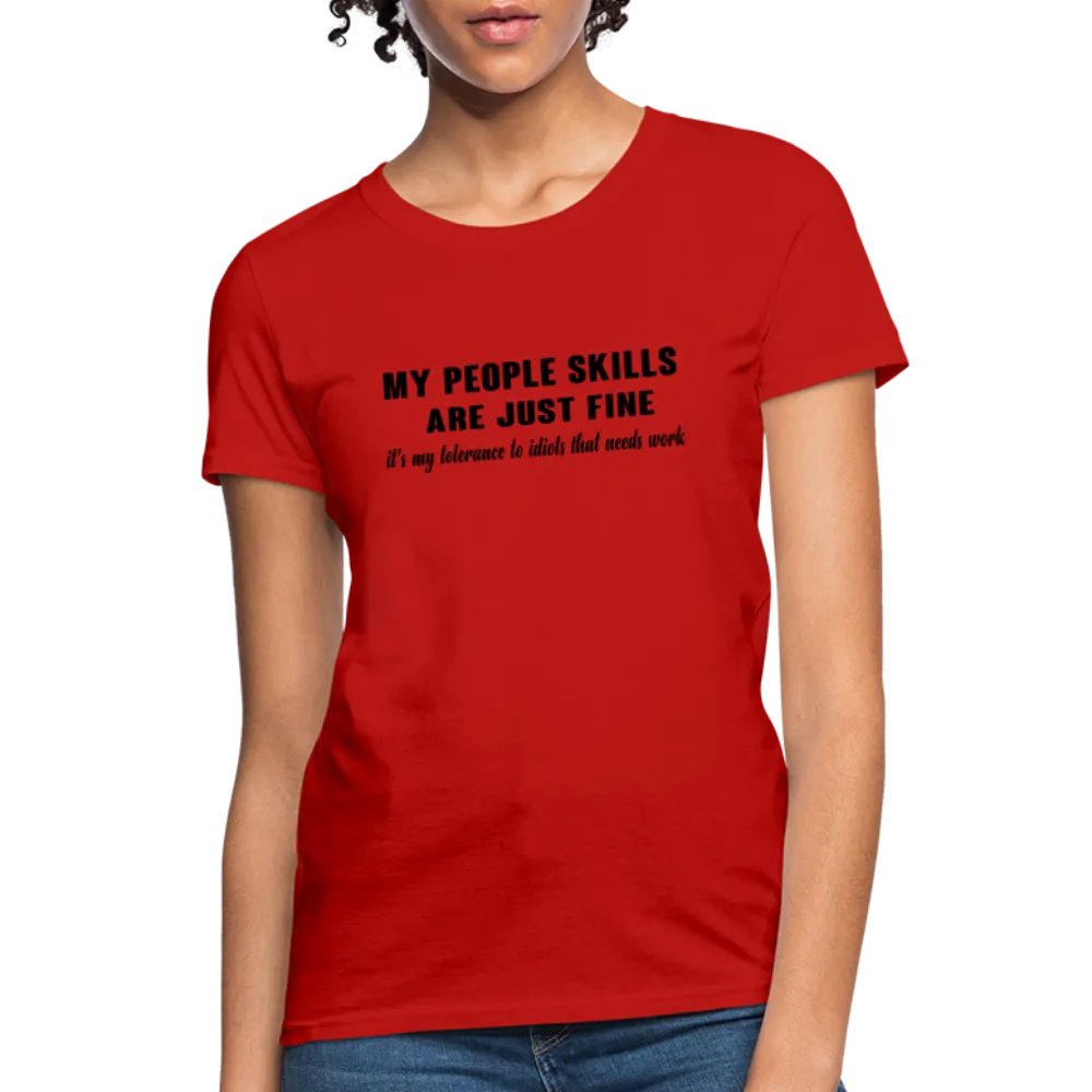 It's My Tolerance To Idiots That Needs Work Women's T-Shirt