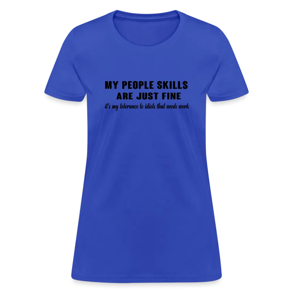 It's My Tolerance To Idiots That Needs Work Women's T-Shirt