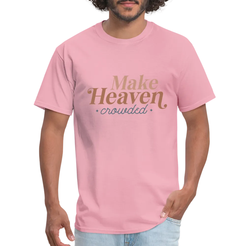 Make Heaven Crowded T-Shirt