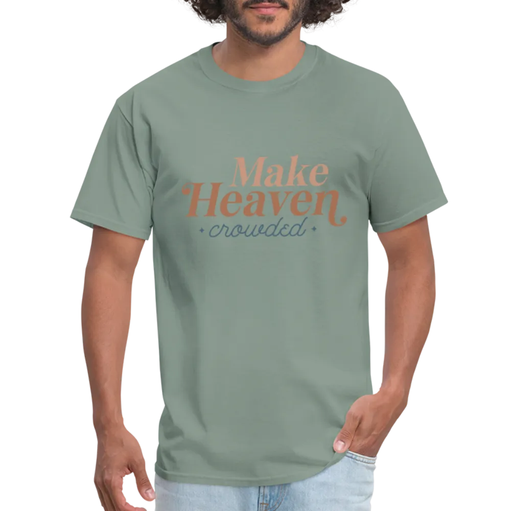 Make Heaven Crowded T-Shirt